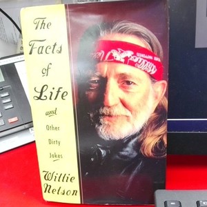 The Facts Of Life And Other Dirty Jokes Autographed Willie Nelson Book W/ JSA